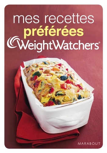  Weight Watchers - Mes recettes préférées WeightWatchers.
