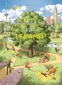 Rendez-vous au parc, les amis !