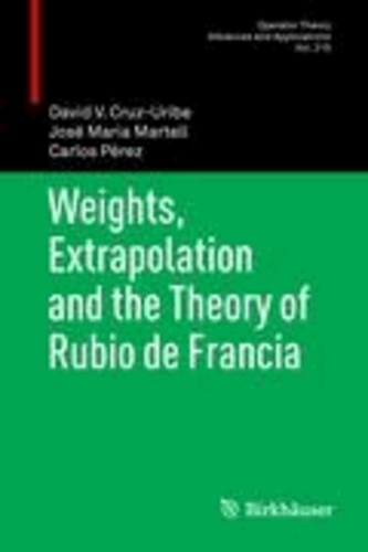 Weights, Extrapolation and the Theory of Rubio de Francia.