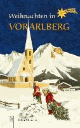 Weihnachten in Vorarlberg.