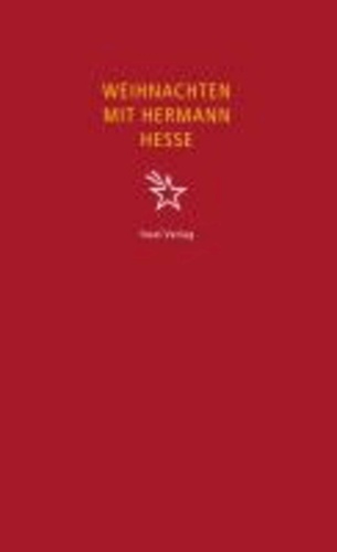 Weihnachten mit Hermann Hesse - Betrachtungen und Gedichte zur Winter- und Weihnachtszeit.