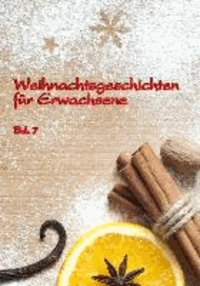 Weihnachtgeschichten für Erwachsene  -  Bd. 7