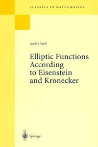 ELLIPTIC FUNCTIONS ACCORDING TO EISENSTEIN AND KRONECKER