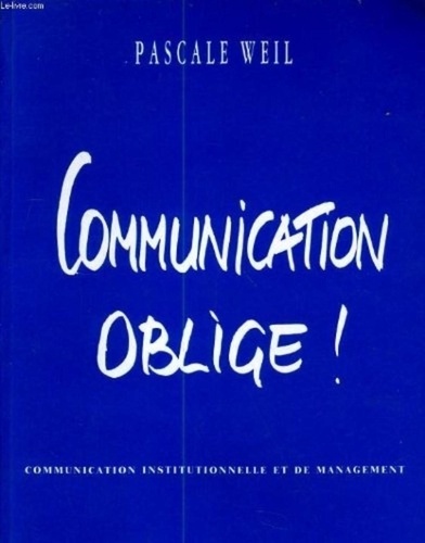  Weil - Communication oblige ! - Communication institutionnelle et de management.