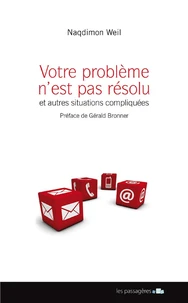 Votre problème n'est pas résolu et autres situations compliquées