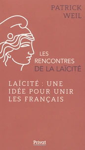 Laïcité, une idée pour unir les Français
