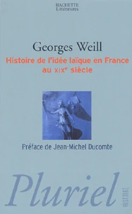 Histoire de l'idée laïque en France au XIXe siècle