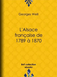 L'Alsace française de 1789 à 1870