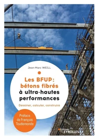 Les BFUP : bétons fibrés à ultra-hautes performances