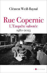 Rue Copernic, L'enquête sabotée