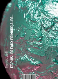 Et puis les eaux primordiales...