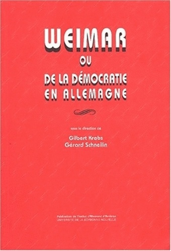 Weimar Ou De La Democratie En Allemagne