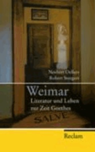 Weimar - Literatur und Leben zur Zeit Goethes.