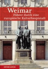 Weimar. Führer durch eine europäische Kulturstadt.