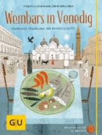 Weinbars in Venedig - Kulinarische Spaziergänge und Originalrezepte.