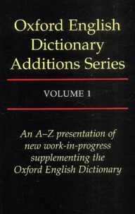 Oxford English Dictionnary Additions Series. Volume 1