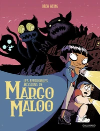 Les Effroyables Missions de Margo Maloo Tome 1