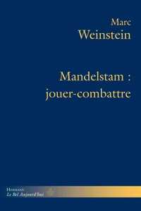 Mandelstam : jouer-combattre