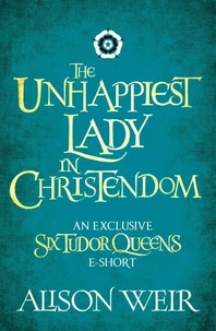 The Unhappiest Lady in Christendom