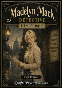 Madelyn Mack, détective - L'Intégrale