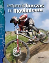 Investiguemos las fuerzas y el movimiento