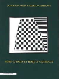 Robe-à-Raies et Robe-à-carreaux