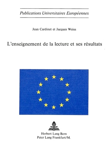 weiss Cardinet et Jacques Weiss - L'enseignement de la lecture et ses résultats - Expérimentation neuchâteloise 1971-1974.