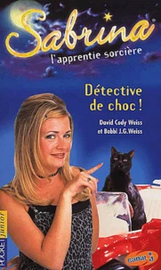 Sabrina Tome 10 : Détective de choc !