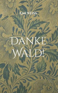 Danke Wald!