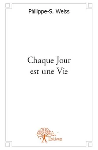 Chaque Jour est une Vie