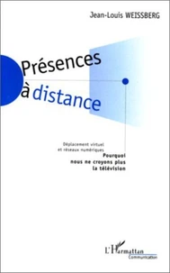PRESENCES A DISTANCE. Déplacement virtuel et réseaux numériques