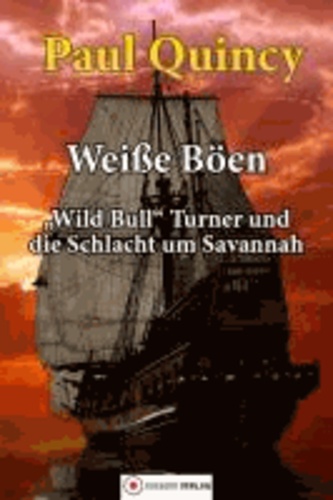 Weiße Böen - Wild Bull Turner und die Schlacht um Savannah.