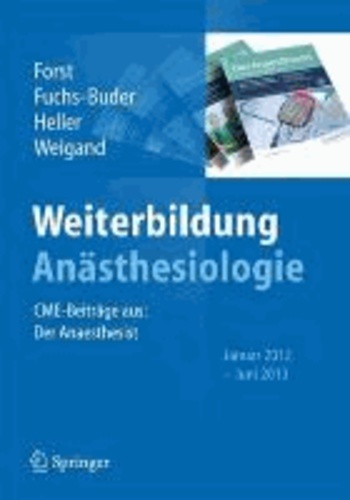 Weiterbildung Anästhesie - CME-Beiträge aus: Der Anästhesist, Januar 2012 - Juni 2013.