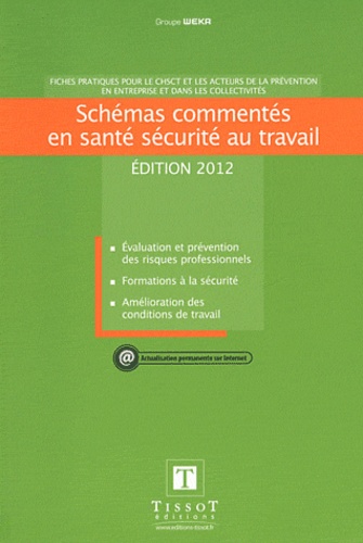  Weka - Schémas commentés en santé sécurité au travail - Fiches pratiques pour le CHSCT et les acteurs de la prévention.