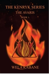  Wela Kabane - The Kenryk Series: The Avaris Book One - The Kenryk Series, #1.