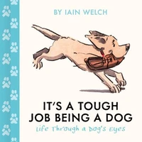 It's a Tough Job Being a Dog