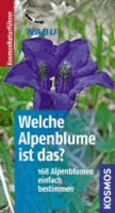 Welche Alpenblume ist das? - 168 Alpenblumen einfach bestimmen.