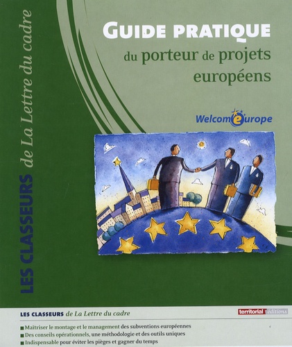  Welcomeurope - Guide pratique du porteur de projets européens.