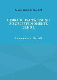 Gebrauchsanweisung zu Gelebte Momente Band 1
