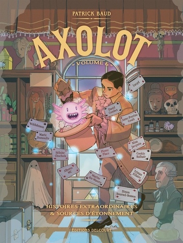 Axolot Tome 6 Histoires extraordinaires & sources d'étonnement