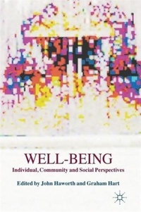Well-Being - Individual, Community and Social Perspectives.