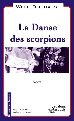 La Danse des scorpions. Théâtre