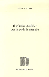 Il m'arrive d'oublier que je perds la mémoire