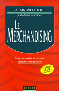 Le Merchandising. Bases, Nouvelles Techniques, Category Management, 5eme Edition