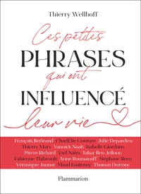 Ces petites phrases qui ont influencé leur vie