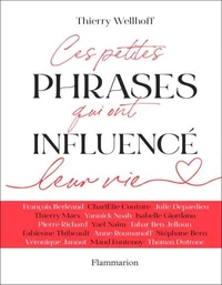 Ces petites phrases qui ont influencé leur vie