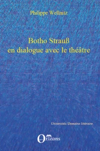 Botho Strauss en dialogue avec le théâtre