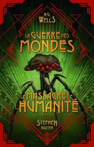 La guerre des mondes ; Massacre de l'humanité