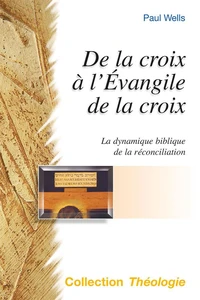 De la croix à l'Evangile de la croix