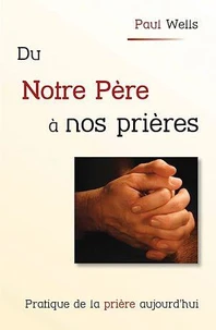 Du Notre Père à nos prières